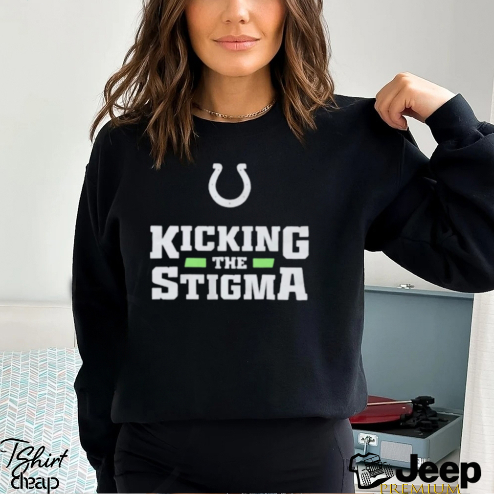 Colts Kicking The Stigma shirt - teejeep