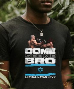 Come see me, bro shirt