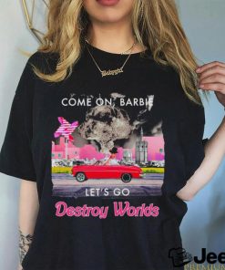 Cone on Barbie Let’s go Destroy World 2023 shirt