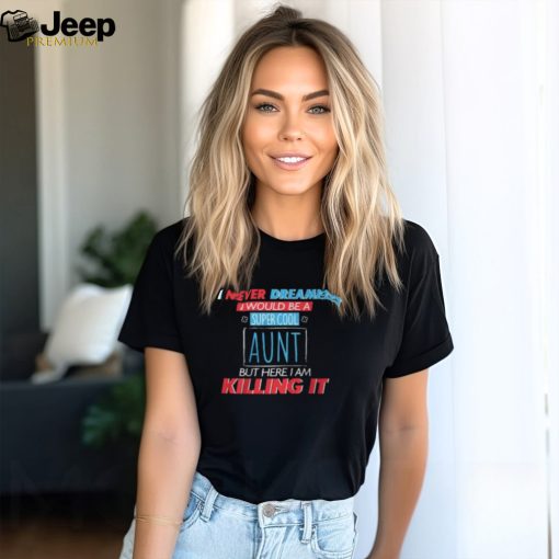 Cool Aunt! FEW HOURS LEFT! Shirt