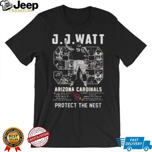 Cool JJ Watt Arizona Cardinals 99 Protect The Nest Signature NFL JJ Watt T Shirt