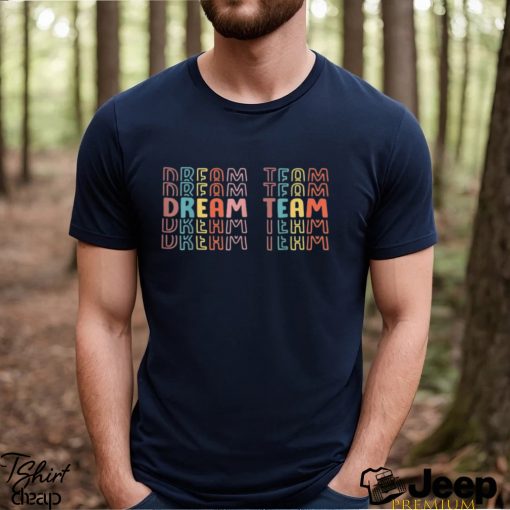 Cool Last Day Of School Back To School Dream Team Teacher Kids T Shirts