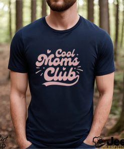 Cool Moms Club Mothers Day Gift For Mom Unisex T Shirt