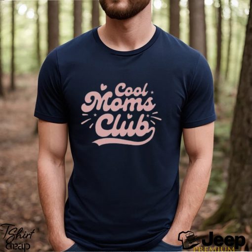 Cool Moms Club Mothers Day Gift For Mom Unisex T Shirt