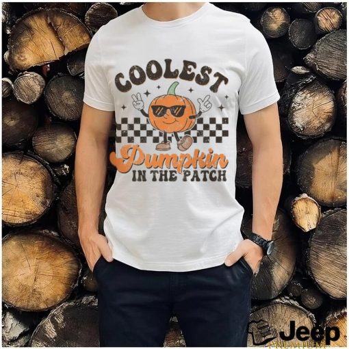 Coolest Pumpkin In The Patch shirt