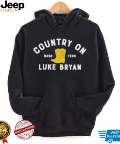 Country On Nash Tenn Luke Bryan Shirt