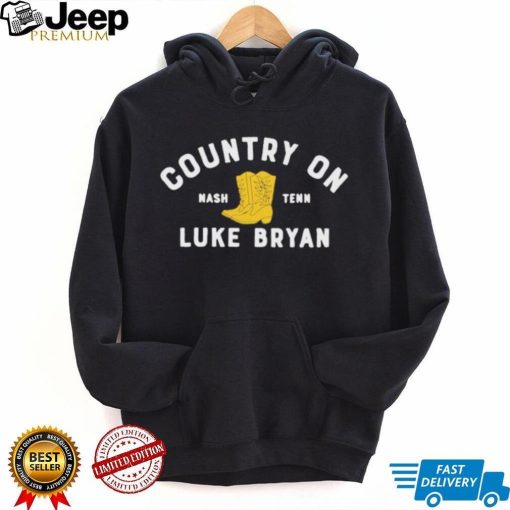 Country On Nash Tenn Luke Bryan Shirt