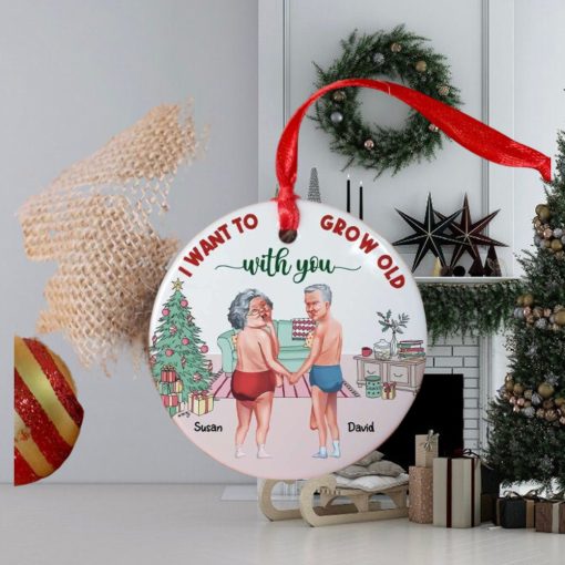 Couple Want To Grow Old With You, Personalized Ceramic Ornament