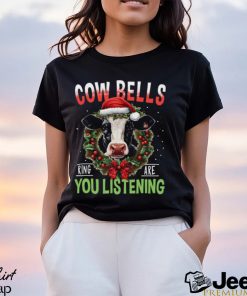 Cow Bells Ring Are You Listening Funny Christmas Cow Classic T Shirt