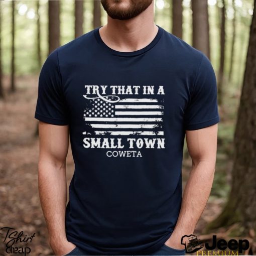 Coweta County Try That In A Small Town Jason Aldean Shirt