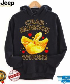 Crab Rangoon Whore shirt