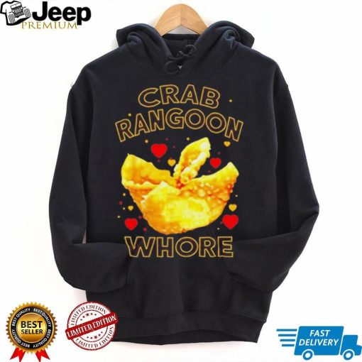 Crab Rangoon Whore shirt