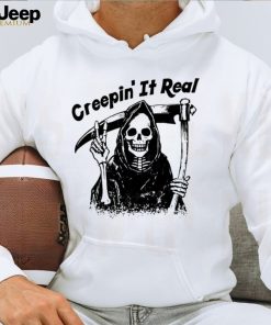 Creepin' it Real T Shirt