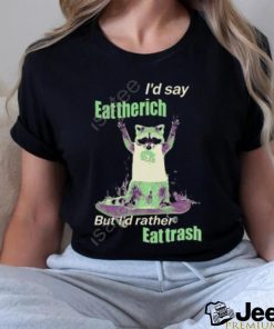 Crmsnmsk Bigcartel I'd Say Eat The Rich But I'd Rather Eat Trash Shirt