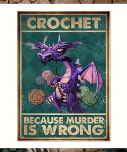 Crochet Because Murder Is Wrong Poster