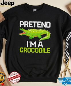 Crocodiles Jokes Pretend I’m a Crocodile shirt