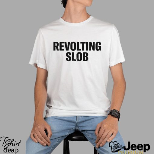 Crooked Merch Revolting Slob Shirt