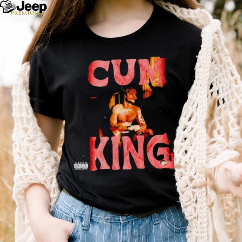 Cum king shirt
