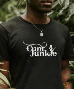 Cunt Junkie Shirt