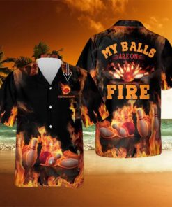 Custom My Balls Are On Fire Hawaiian Bowling Shirts