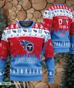 Custom Name It A Good Day To Be A Tennessee Titans Ugly Christmas Sweater