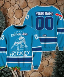 Custom Number And Name Born To Drink Bud Light and Play Hockey Sweater Beer Lovers Cold For Fans Gift