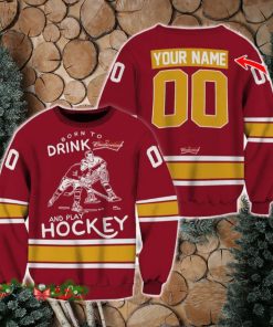 Custom Number And Name Born To Drink Budweiser and Play Hockey Sweater Beer Lovers Cold For Fans Gift
