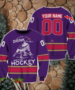 Custom Number And Name Born To Drink Crown Royal and Play Hockey Sweater Beer Lovers Cold For Fans Gift