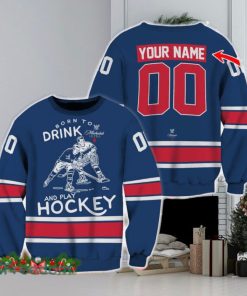 Custom Number And Name Born To Drink Michelob ULTRA and Play Hockey Sweater Beer Lovers Cold For Fans Gift