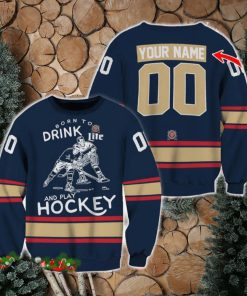 Custom Number And Name Born To Drink Miller Lite and Play Hockey Sweater Beer Lovers Cold For Fans Gift