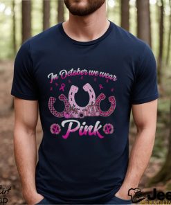 Cute Horse T shirt, In October We Wear Pink, Gift For Horse Lovers, Horse Riders, Equestrians