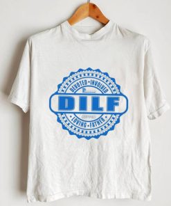 D.I.L.F Devoted Involved Loving Father shirt