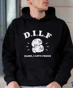 DILF Damn I love Frogs funny art shirt