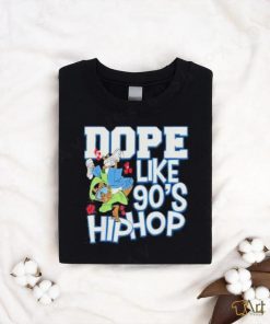 DOPE Like 90s Hip Hop Shirt