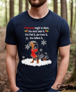 Dachshund Christmas magic is silent you don’t hear it you feel it you know it shirt