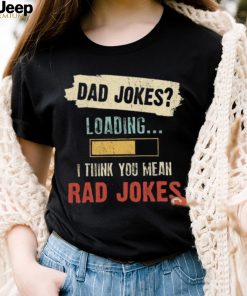 Dad Jokes I Think You Mean Rad Jokes Retro 2021 T Shirt