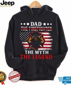 Dad The Firefighter The Myth The Legend Father's Day Firefighter Classic T Shirt