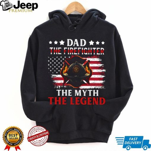 Dad The Firefighter The Myth The Legend Father's Day Firefighter Classic T Shirt