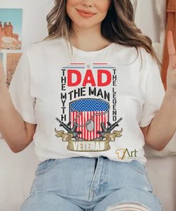 Dad Veteran The Man The Myth The Legend Shirt