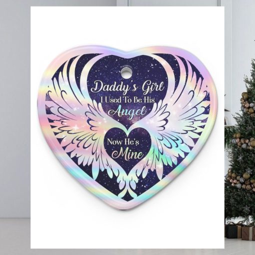 Daddy's Girl I Used To Be His Angel Now He's Mine Heart Ornament