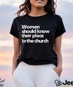 DalatStore women should know their place in the church shirt