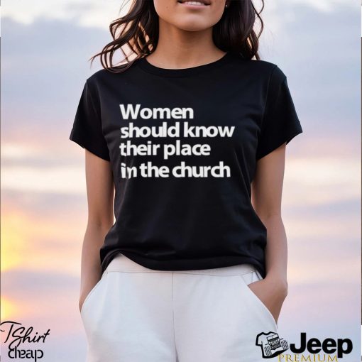 DalatStore women should know their place in the church shirt