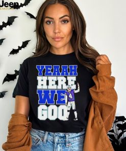 Dallas Cowboys 4 Dak Prescott yeah here we goo shirt