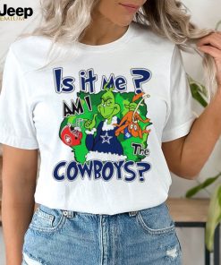 Dallas Cowboys football Grinch is it me am I the Cowboys shirt