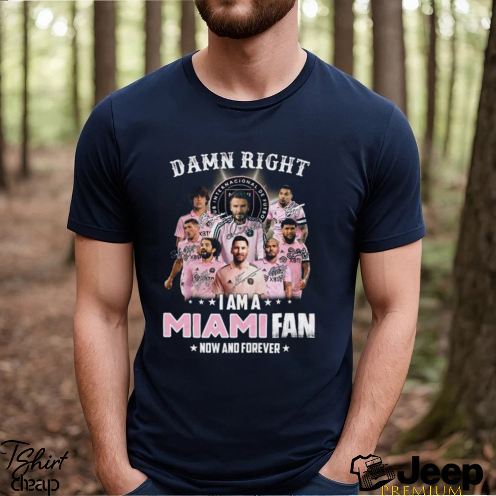 Official damn Right I Am A Atlanta Braves Now And Forever T-Shirt