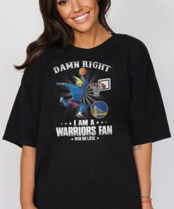 Damn Right I Am A Mascots Warriors Fan Win Or Lose Shirt