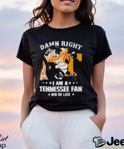 Damn Right Im Tennessee Volunteers Fan Win Or Lose T Shirt