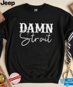 Damn Strait George Strait Tour 2023 shirt