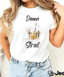 Damn Strait Shirt, White Cowboy Unisex T shirt