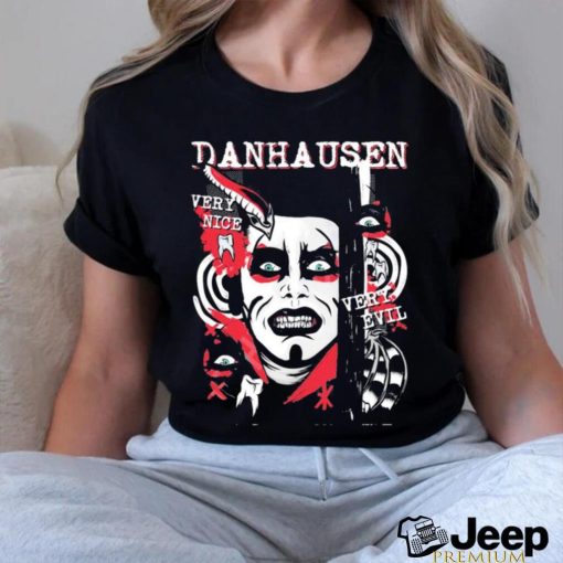 Danhausen Very Nice Very Evil Shirt